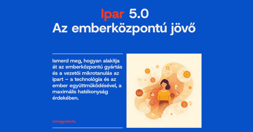 Ipar 5.0: emberközpontú jövő