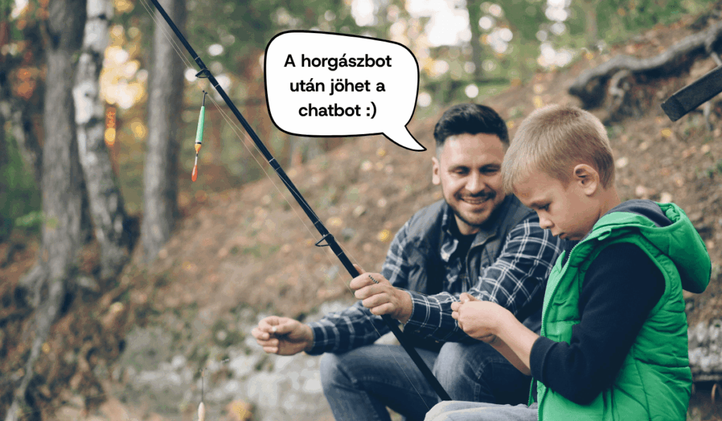 Apa és kisfia horgásznak egy erdős vízparton, a képen szövegbuborékban ez áll: „A horgászbot után jöhet a chatbot :)”.